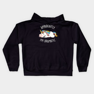 Apparently I'm Dramatic - Cute Funny Unicorn Gift Kids Hoodie